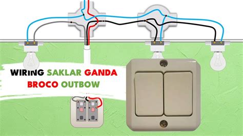 Wiring Saklar Ganda Broco Tipe Outbow Youtube