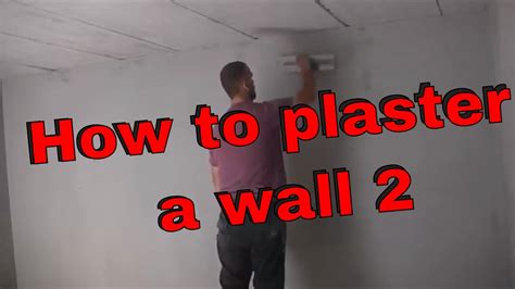 How to plaster part 2 trowelling and finishing off the plaster 1st 2nd ...