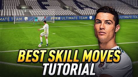 The Best Skill Moves You Need To Do In Fifa 18 ⚽ Easy Skill Tutorial