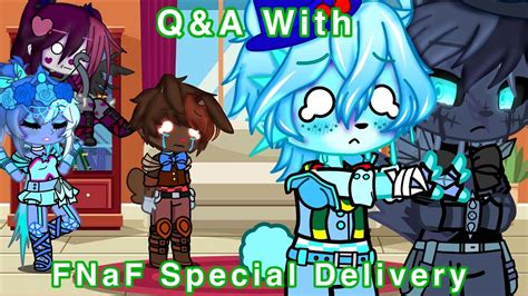 FNaF Q A With FNaF Special Delivery AR Original My AU