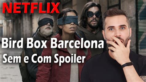 NOVO FILME NETFLIX BIRD BOX BARCELONA 2023 EXPLICAÇÃO DO FINAL