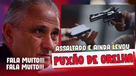 Tite Assaltado E Ainda Leva Pux O De Orelha Do Bandido Por Ter