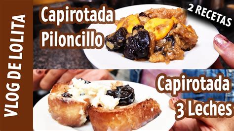 CAPIROTADA DE PILONCILLO Y CAPIROTADA TRES LECHES YouTube