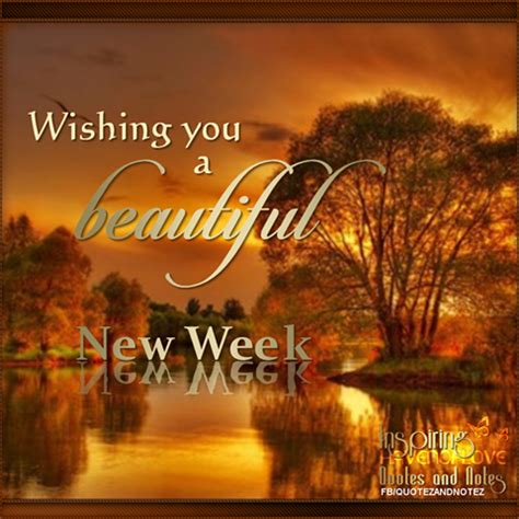 Wishing You A Beautiful New Week Pictures Photos And Images For