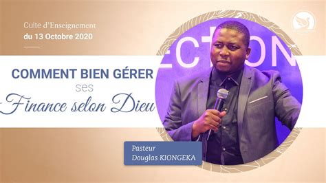 Comment Bien GÉrer Ses Finances Selon Dieu Pasteur Douglas Kiongeka Youtube