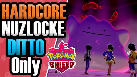 Pokémon Shield Hardcore Nuzlocke BUT only using DITTO No Items No