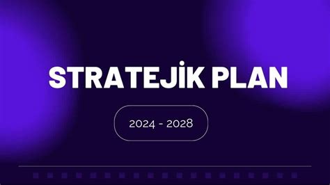 KURUMUMUZ 2024 2028 STRATEJİK PLANI Gaziosmanpaşa Rehberlik ve