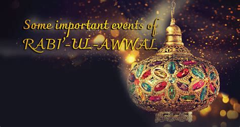 Some Important Events Of Rabi’ Ul Awwal