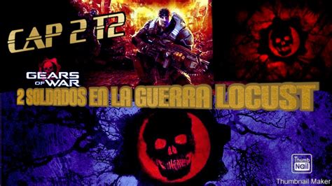 Qhps Yo Y Un Amigo Estabamos En Gears Of War CAP 2 TEMPORADA 2 YouTube