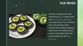 KUE TRADISIONAL KHAS JAMBI Pptx