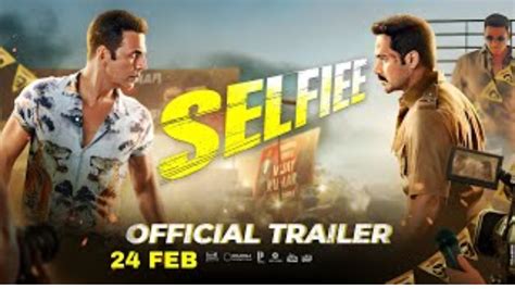 Selfiee Second Trailer Out Akshay Kumar And Emraan Hashmi Starrer