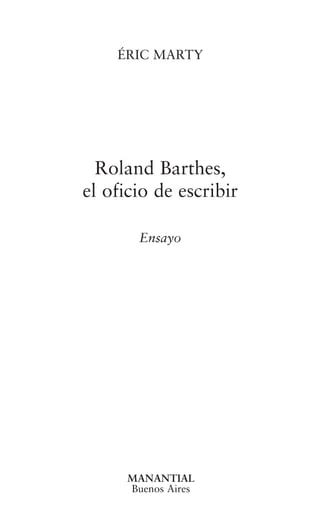 Roland Barthes El Oficio De Escribir Eric Marty Pdf