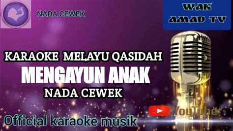 MENGAYUN ANAK KARAOKE MELAYU TANJUNG BALAI ASAHAN NADA WANITA Wak