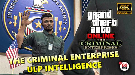 GTA Online The Criminal Enterprises ULP Intelligence 4K 60 FPS YouTube