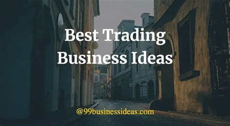 Best Trading Business Ideas With High Profit Businessideas