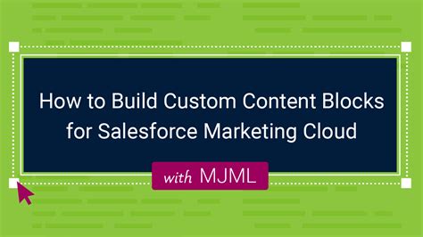 How To Build Custom Content Blocks For Salesforce Marketing Cloud With Mjml Cloudkettle