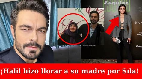 Halil hizo llorar a su madre por Sıla YouTube