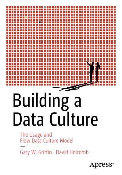 Building A Data Culture The Usage And Flow Data Culture Model ScanLibs