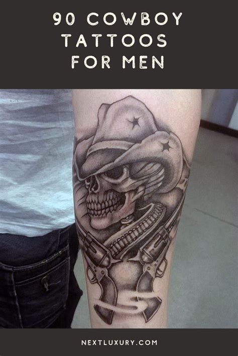 A Man S Arm With Tattoos On It And The Words Cowboy Tattoos For Men