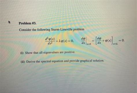 Solved Problem Consider The Following Sturm Liouville Chegg