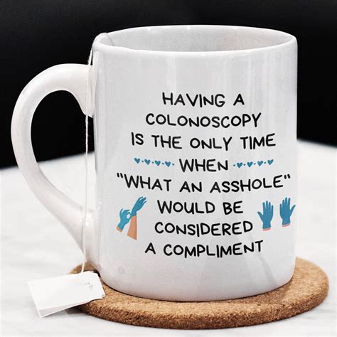 Funny Colonoscopy Colonoscopy Mug Encouragement T Endoscopy Joke