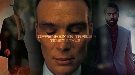 Oppenheimer Trailer Tenet Style YouTube