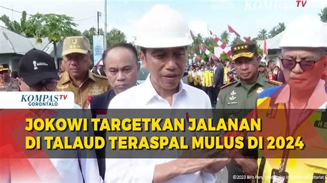 Ini Kata Jokowi Usai Tinjau Jalanan Di Talaud Targetkan Teraspal Mulus