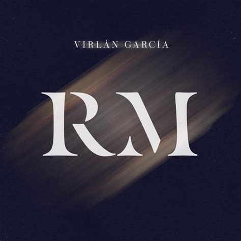 Rm Letra Virl N Garc A Musica