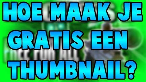 Hoe Maak Je Gratis Een Thumbnail Youtube