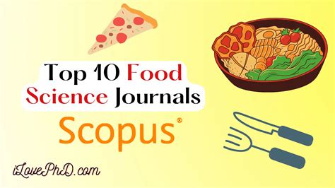 Best 10 Scopus Indexed Food Science Journals 2024 ILovePhD