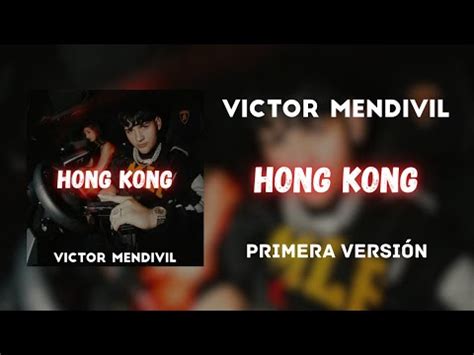 V Ctor Mend Vil Hong Kong Primera Versi N Youtube