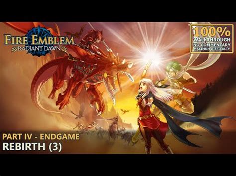 Fire Emblem Radiant Dawn 100 Walkthrough Hard 40 Part IV