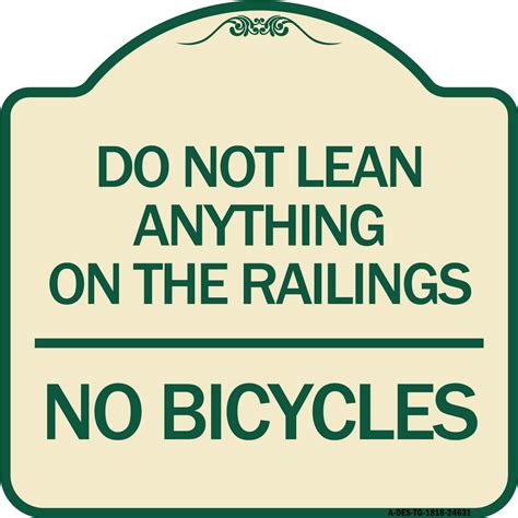 SignMission Designer Series Sign Do Not Lean Anything On The Railings