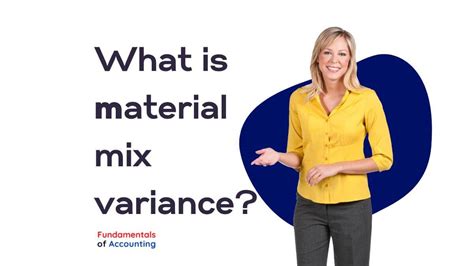 What Is Material Mix Variance Fundamentals Of Accounting