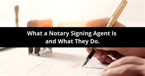 What A Notary Signing Agent Is And What They Do