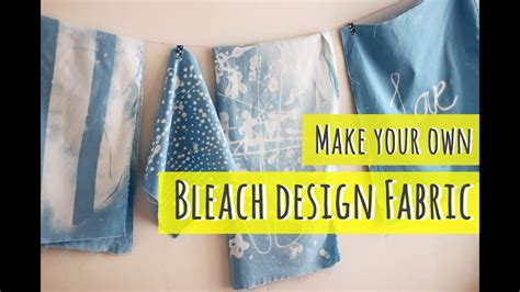 Bleach Art Make Your Own Fabric Part Youtube