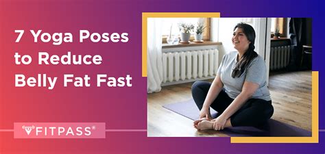 7 Yoga Poses To Reduce Belly Fat Fast Fitpass