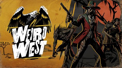 Weird West: Definitive Edition llegará en físico a Switch y PS5