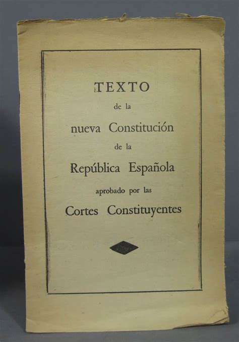 TEXTO DE LA NUEVA CONSTITUCION DE LA REPUBLICA ESPAÑOLA APROBADO POR