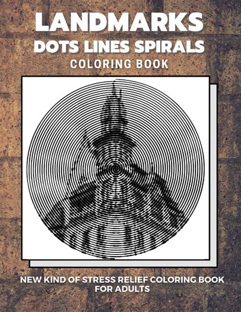 Landmarks Dots Lines Spirals Coloring Book New Kind Of Stress Relief