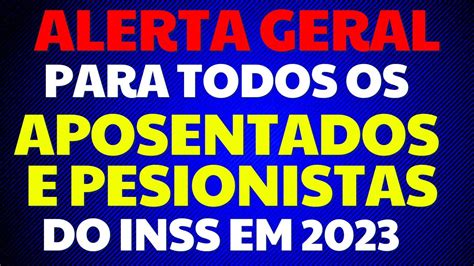 Urgente Alerta Para Todos Aposentados E Pensionistas Do Inss Youtube