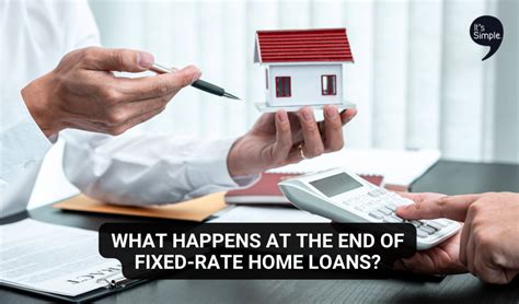 What Happens At The End Of Fixed Home Loans Rates