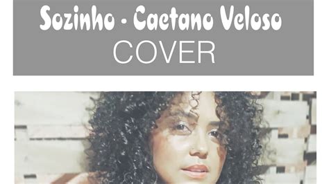 Sozinho Caetano Veloso Cover Youtube