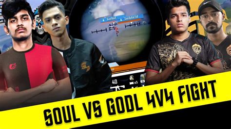 GodL Vs SouL 4v4 Intense Fight YouTube