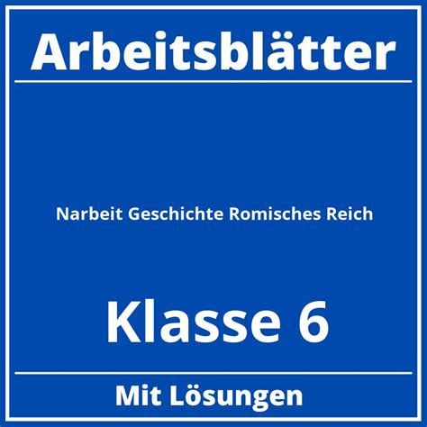 Klassenarbeit Geschichte Klasse 6 Römisches Reich Arbeitsblätter PDF