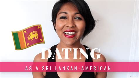 My Experience Dating As A Sri Lankan American Youtube