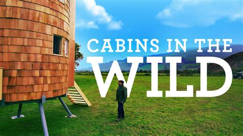 Cabins In The Wild With Dick Strawbridge 2017 Netflix Nederland Films En Series On Demand