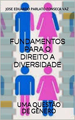 Lelivros FUNDAMENTOS PARA O DIREITO A DIVERSIDADE UMA QUESTÃO DE