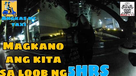 Magkano Ang Kita Sa Loob Ng 5hrs Byahe Buhay Angkas Mc Taxi Youtube