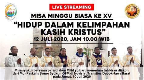 Live Streaming Misa Minggu Biasa Ke Xv Juli Pkl Wib